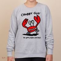 You Gotta Problem With That Crabby Guy Women's Sweatshirt thumb 0