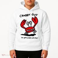 You Gotta Problem With That Crabby Guy Hoodie thumb 2