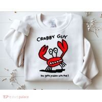 You Gotta Problem With That Crabby Guy Sweatshirt thumb 2