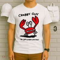 You Gotta Problem With That Crabby Guy T-Shirt thumb 6