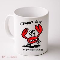 You Gotta Problem With That Crabby Guy Coffee Mug thumb 0