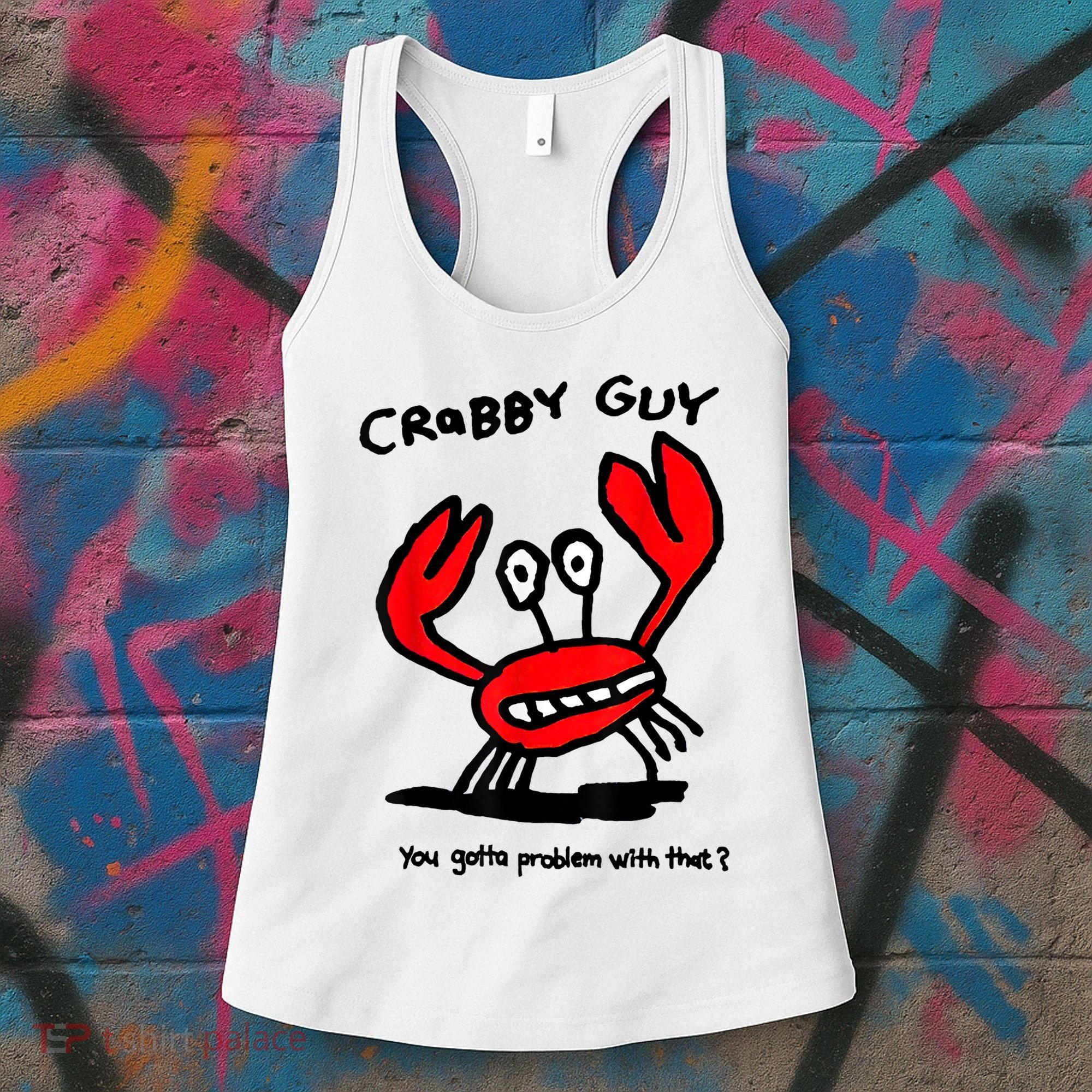 You Gotta Problem With That Crabby Guy Women's Tank Top