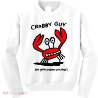 You Gotta Problem With That Crabby Guy Kids Sweatshirt thumb 0