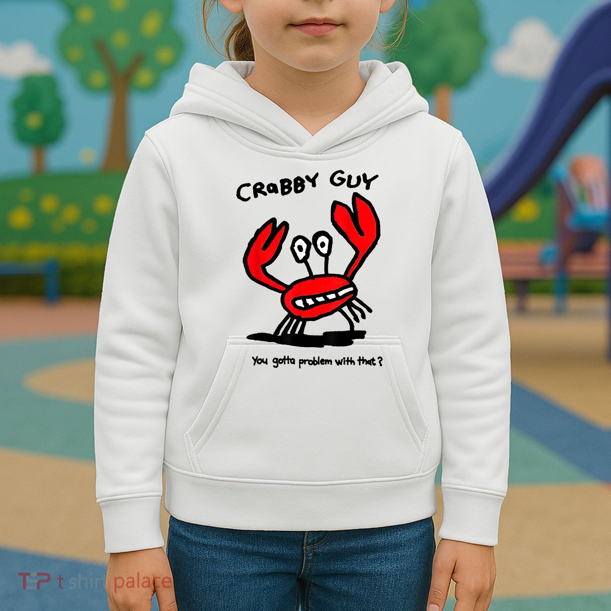 You Gotta Problem With That Crabby Guy Kids Hoodie
