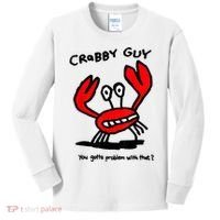 You Gotta Problem With That Crabby Guy Kids Long Sleeve Shirt thumb 0