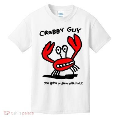 You Gotta Problem With That Crabby Guy Kids T-Shirt