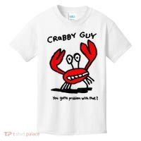 You Gotta Problem With That Crabby Guy Kids T-Shirt thumb 0