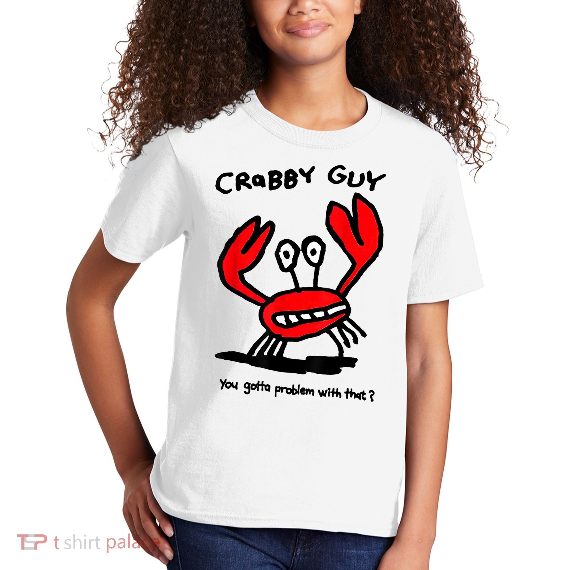 You Gotta Problem With That Crabby Guy Kids T-Shirt