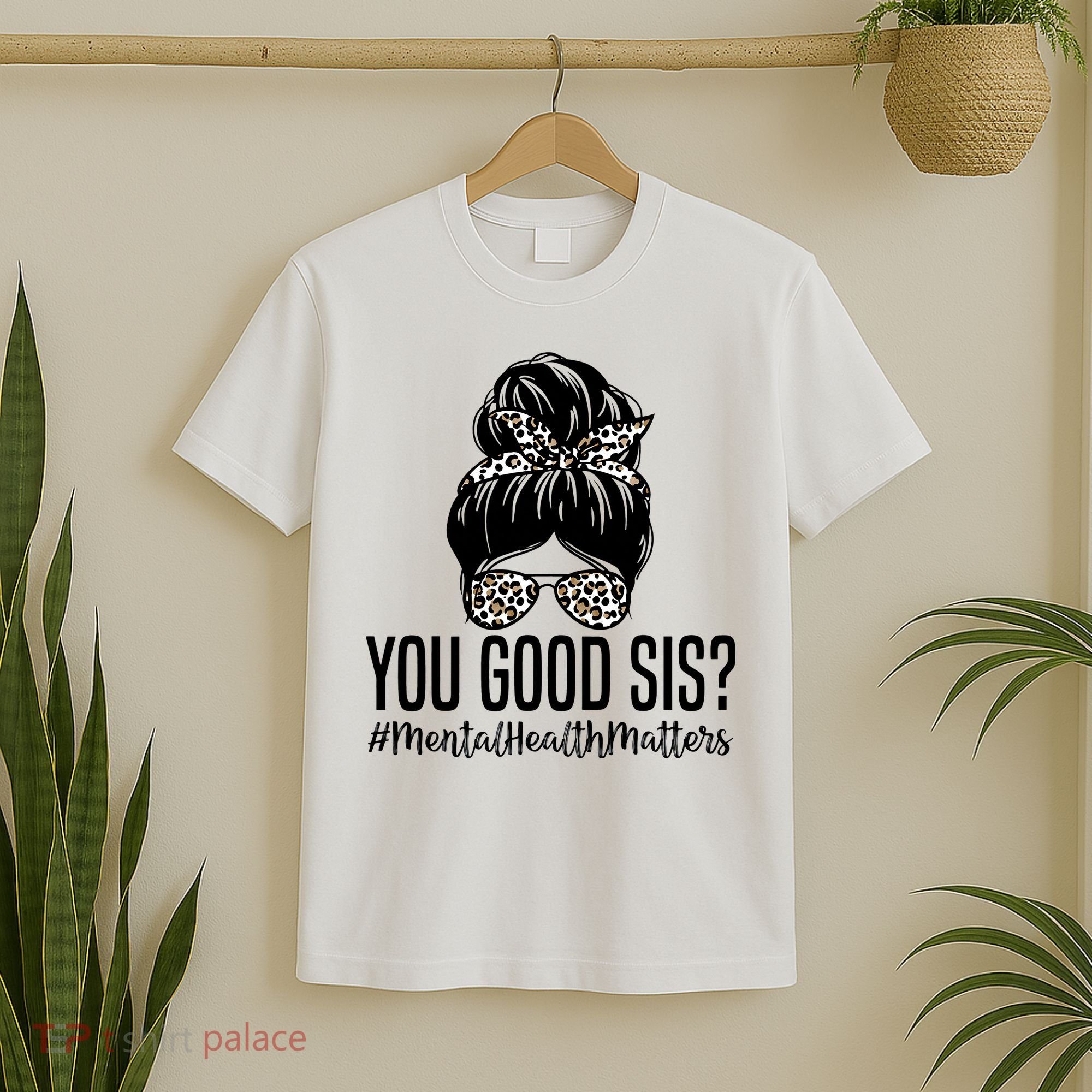 You Good Sis Mental Health Matters Trendy Psychologist T-Shirt