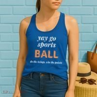 Yay Go Sports Ball Do The Thing Win The Points Funny Sporty Cool Gift Women's Tank Top thumb 2