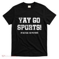 Yay Go Sports! Funny Sports T-Shirt thumb 0