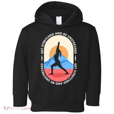 Yoga Get Stretched Toddler Hoodie