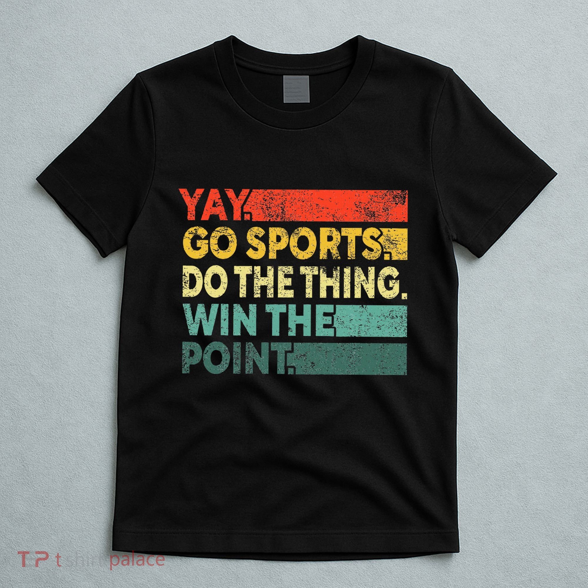 Yay Go Sports! Funny Sport Fan Women T-Shirt