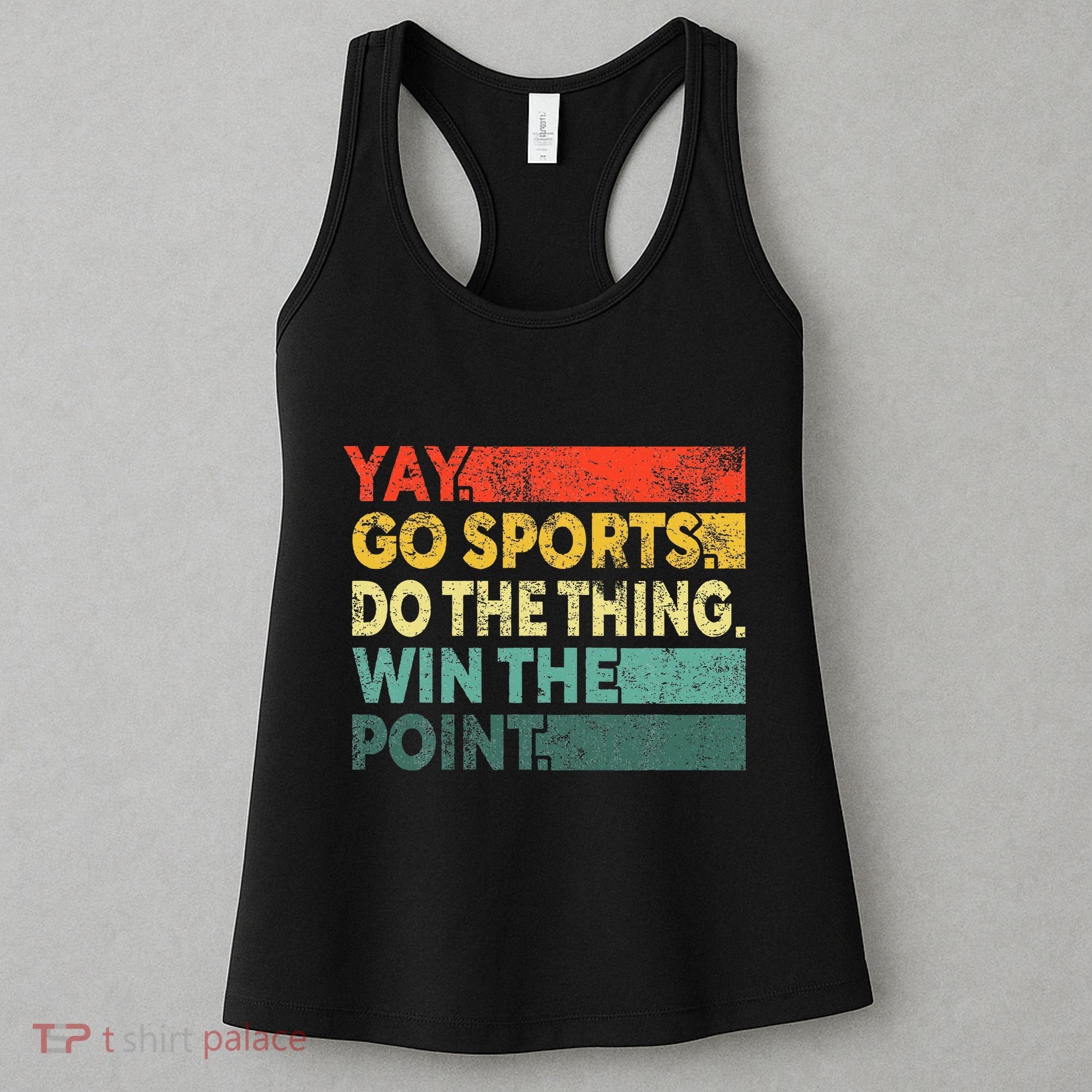 Yay Go Sports! Funny Sport Fan Women's Tank Top