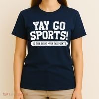 Yay Go Sports! Funny Sports T-Shirt thumb 4