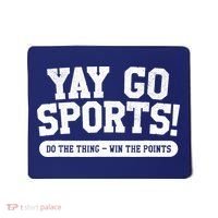 Yay Go Sports! Funny Sports Mousepad thumb 0