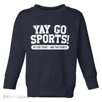 Yay Go Sports! Funny Sports Toddler Sweatshirt thumb 0