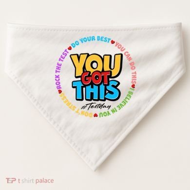 You Got This #Test Day USA-Made Doggie Bandana