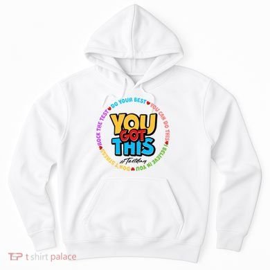 You Got This #Test Day Hoodie
