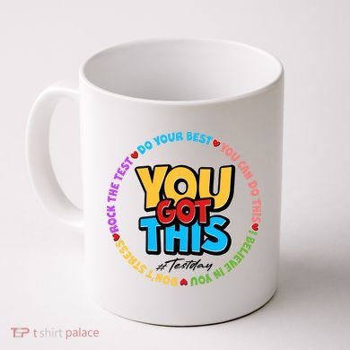 You Got This #Test Day Coffee Mug