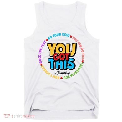 You Got This #Test Day Tank Top