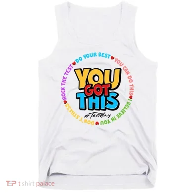 You Got This #Test Day Tank Top