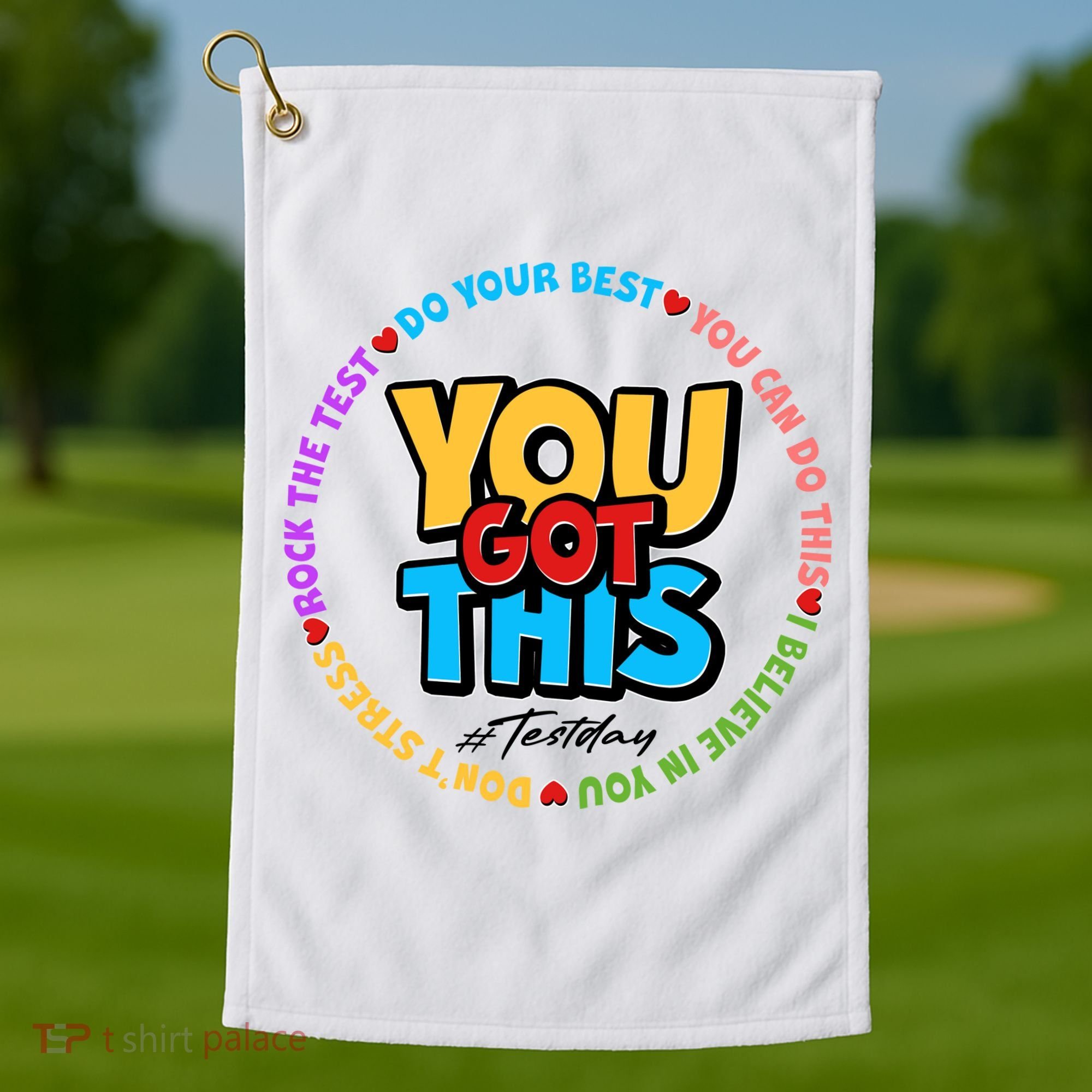 You Got This #Test Day Golf Towel