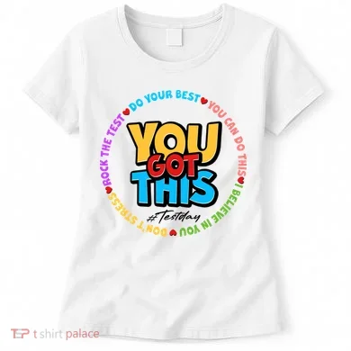 You Got This #Test Day Women's T-Shirt