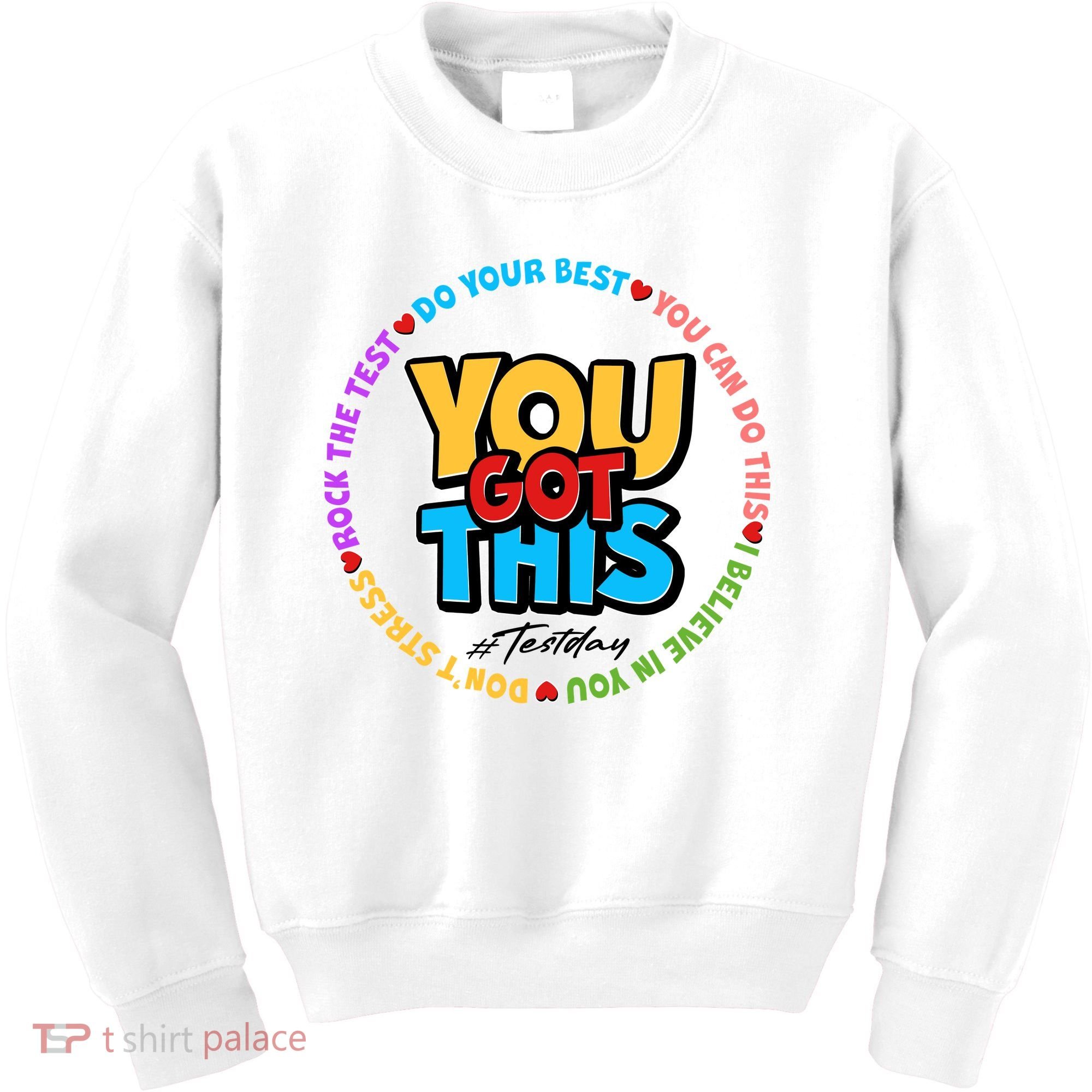 You Got This #Test Day Kids Sweatshirt
