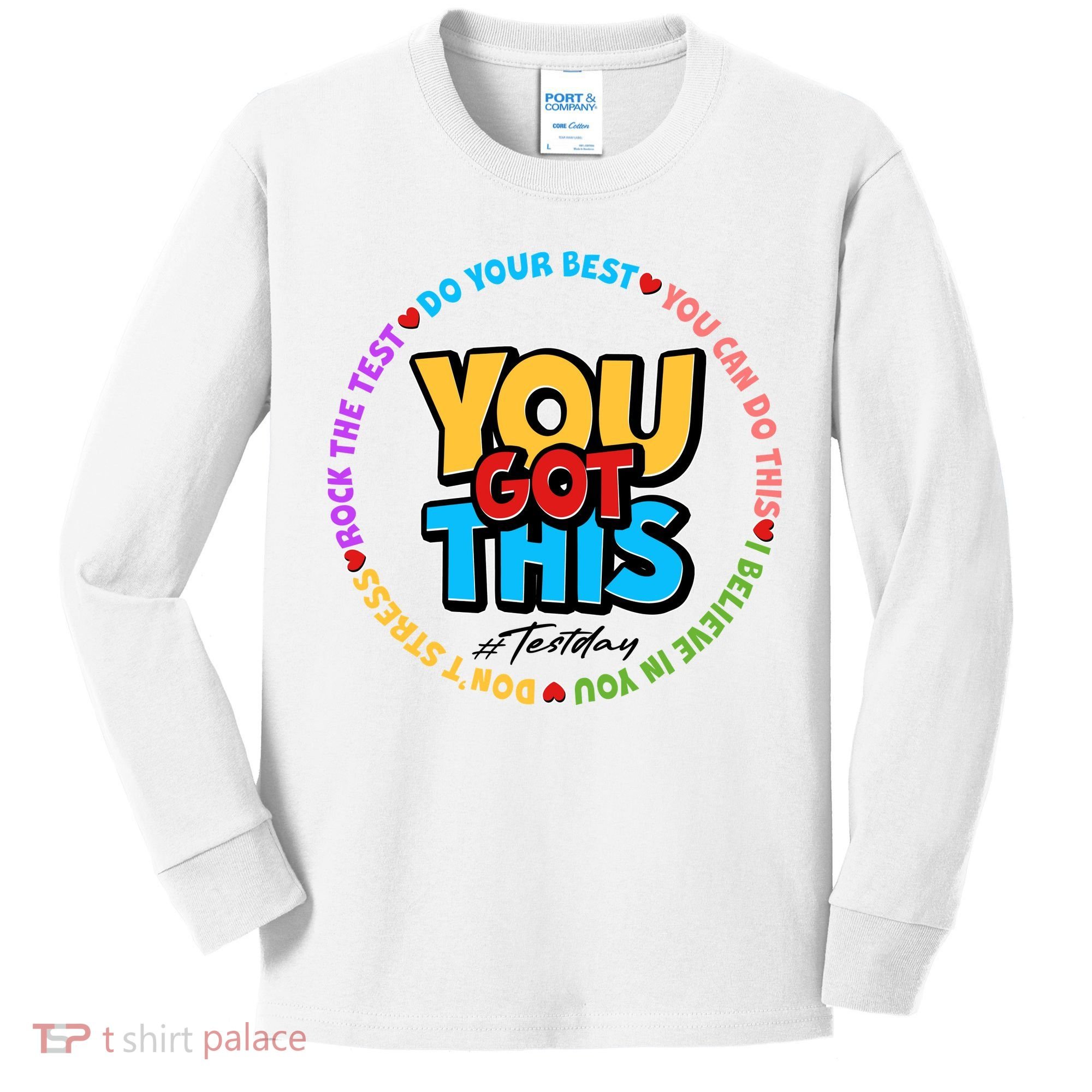 You Got This #Test Day Kids Long Sleeve Shirt