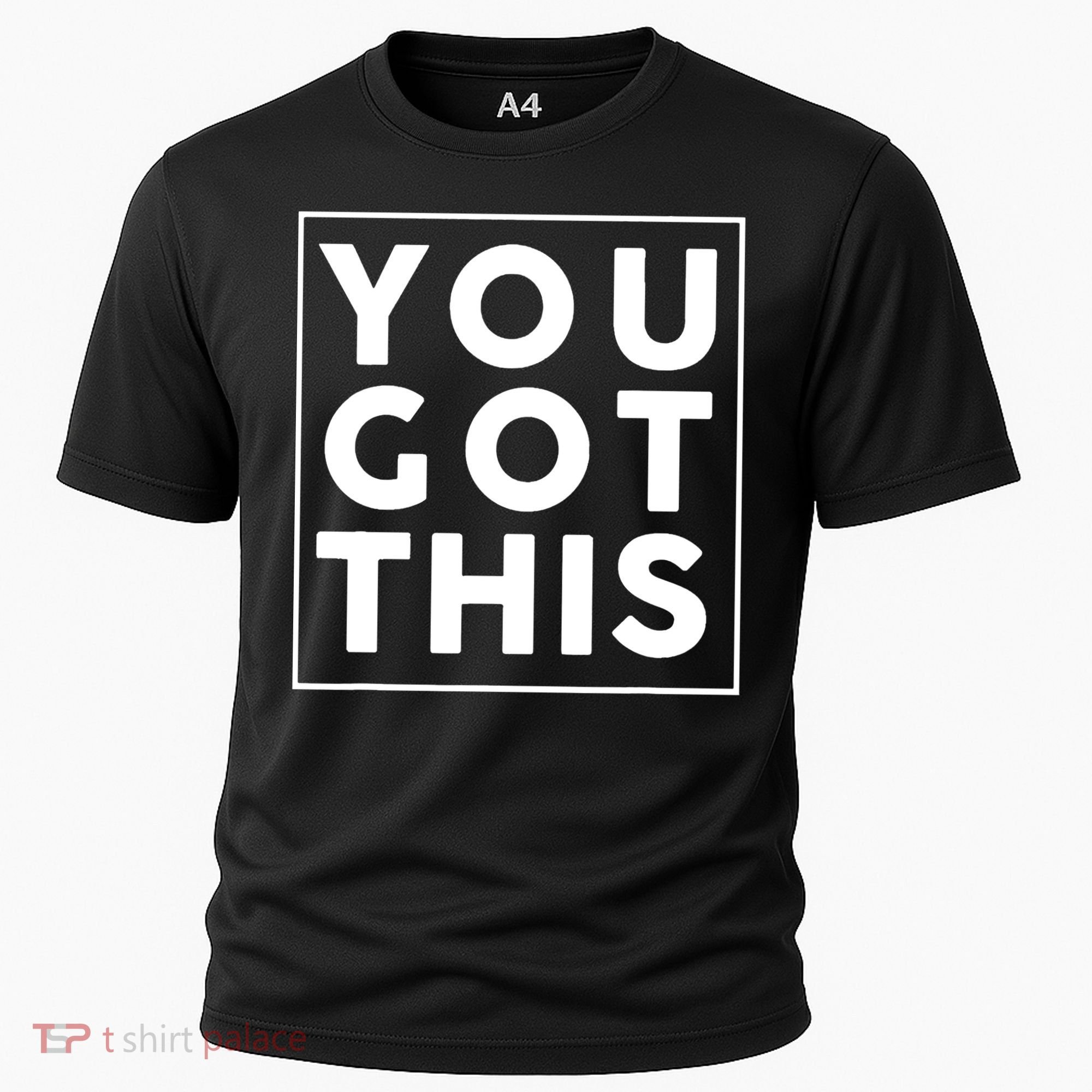 You Got This Motivational Cooling Performance Crew T-Shirt