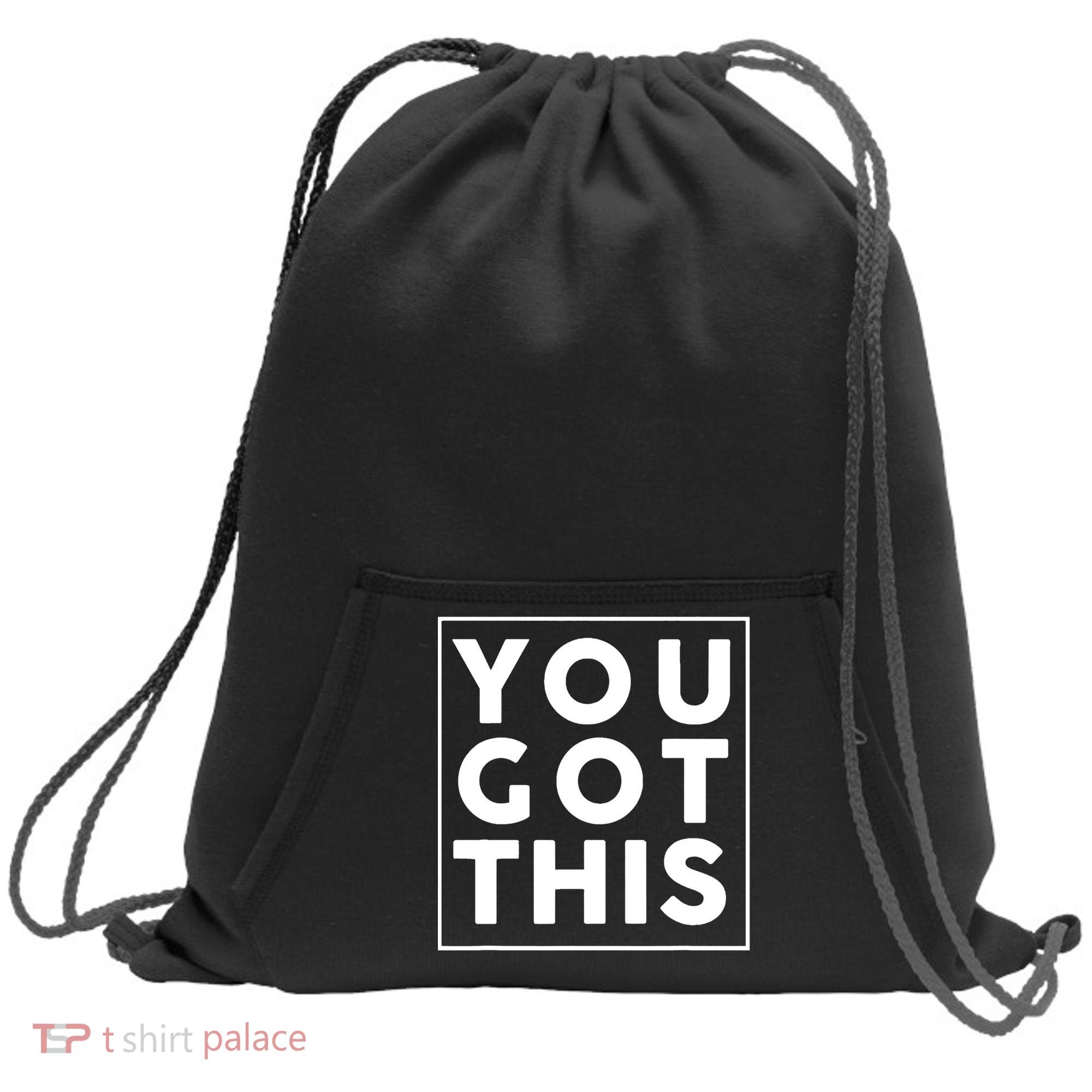 You Got This Motivational Sweatshirt Cinch Pack Bag
