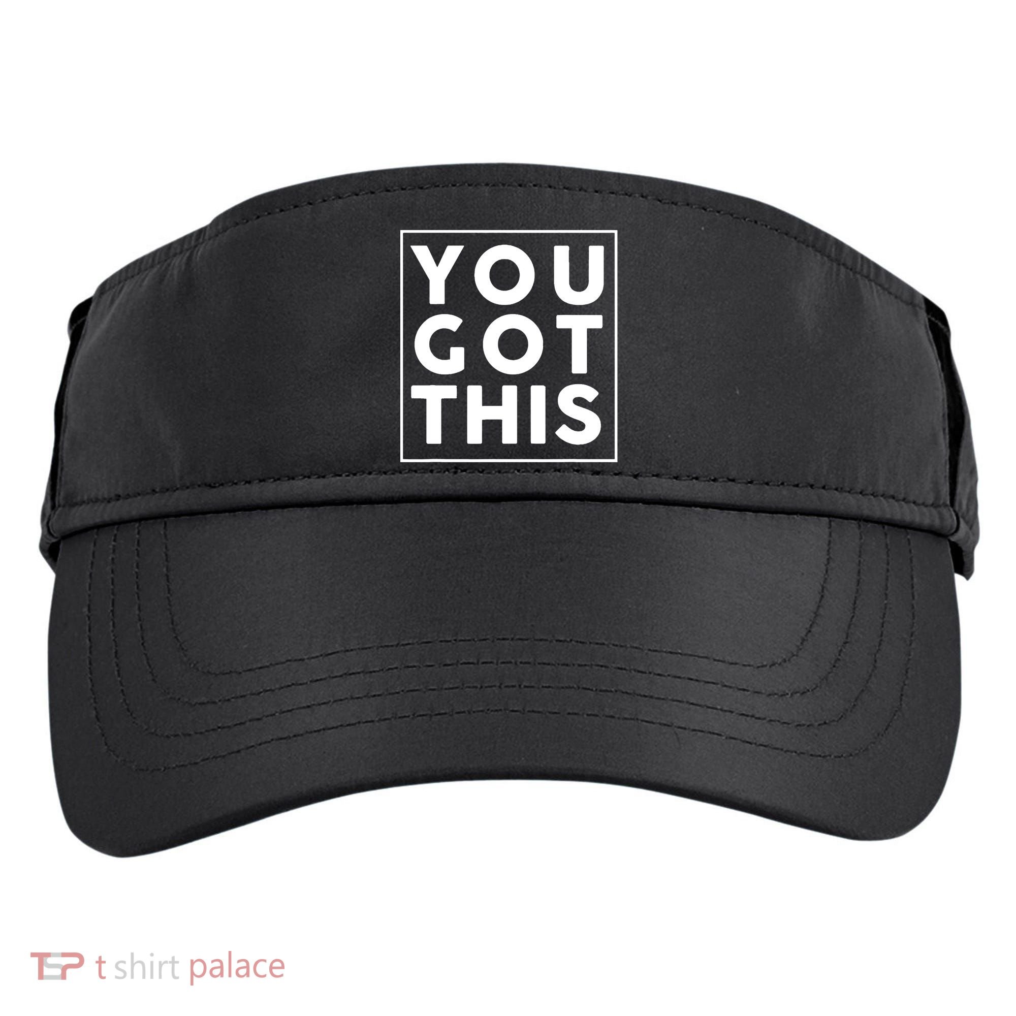 You Got This Motivational Adult Drive Performance Visor