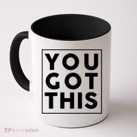 You Got This Motivational Coffee Mug thumb 0