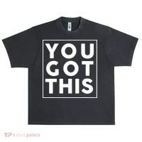 You Got This Motivational Urban Oversized Heavyweight T-Shirt thumb 0