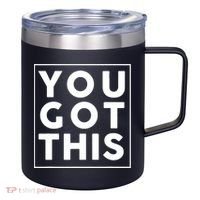 You Got This Motivational 12oz Stainless Steel Coffee Mug thumb 0