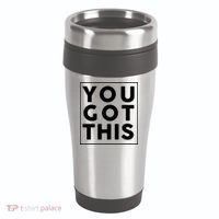 You Got This Motivational 16oz Travel Tumbler thumb 0