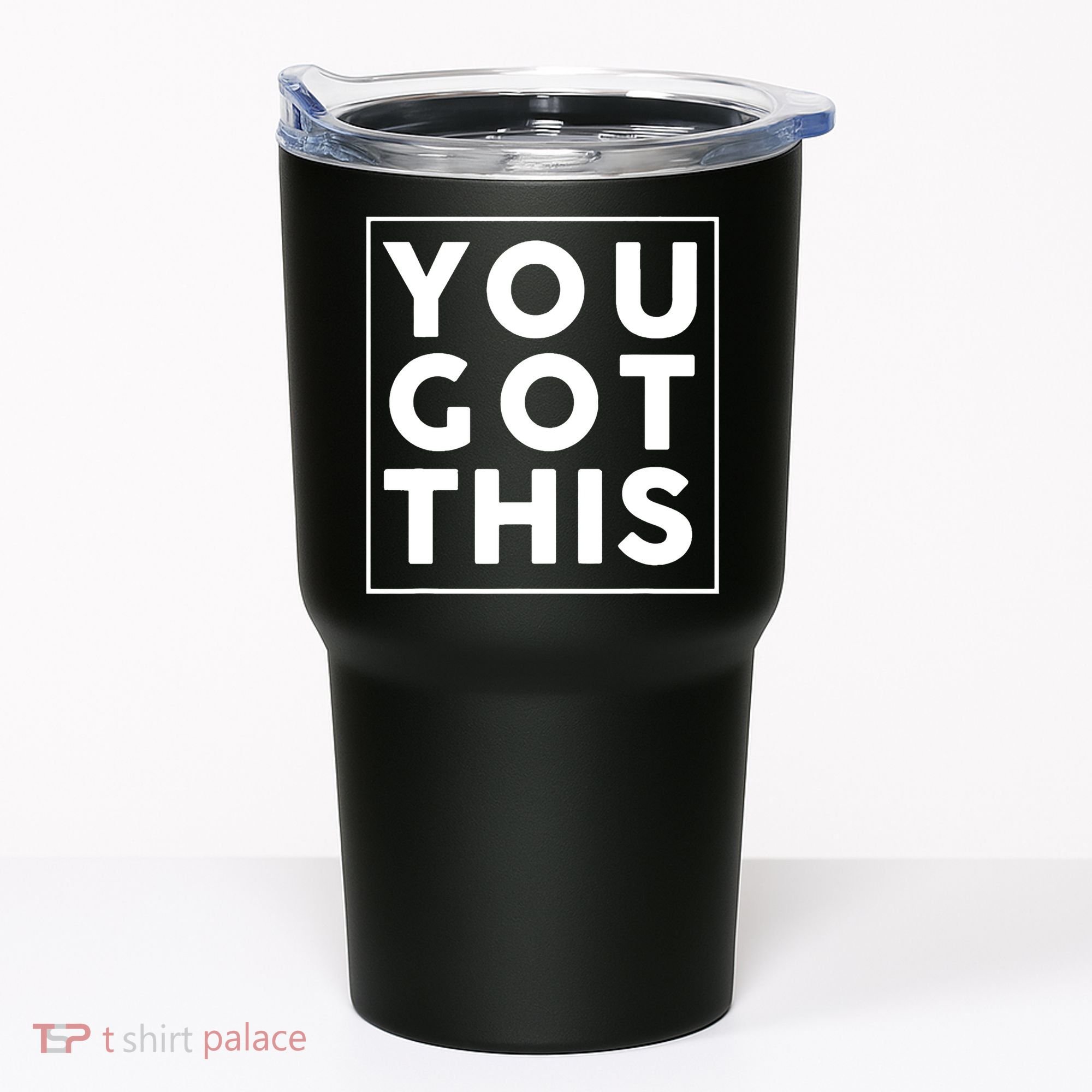 You Got This Motivational Tumbler