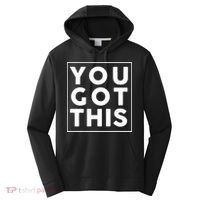 You Got This Motivational Performance Fleece Hoodie thumb 0