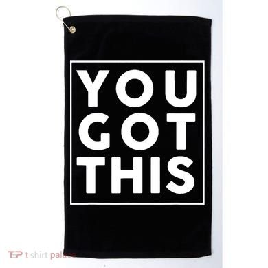 You Got This Motivational Golf Towel