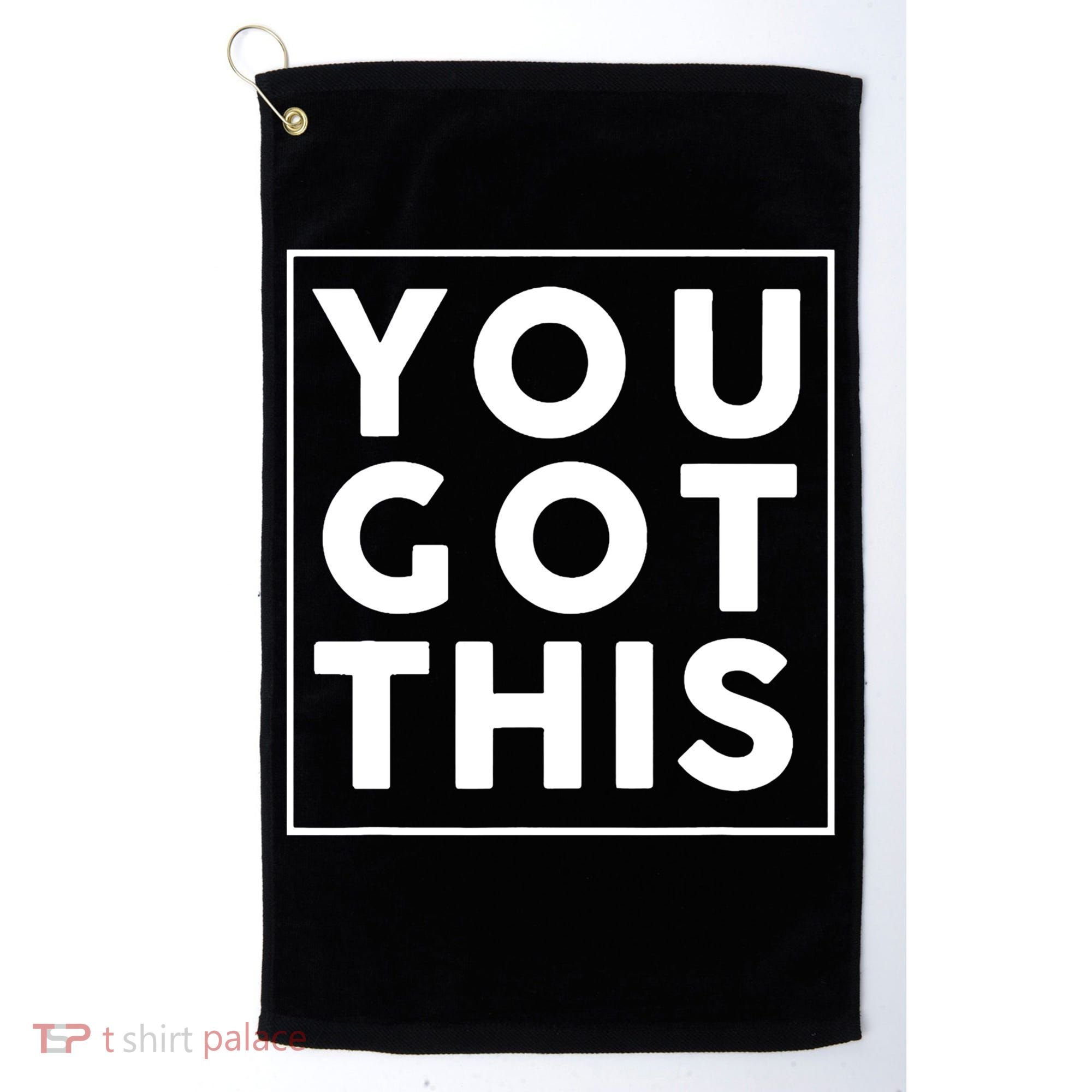 You Got This Motivational Golf Towel