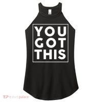 You Got This Motivational Women's Perfect Tri Rocker Tank thumb 0