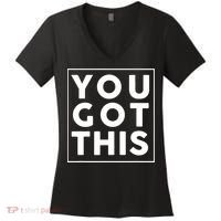You Got This Motivational Women's V-Neck T-Shirt thumb 0