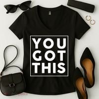 You Got This Motivational Women's V-Neck T-Shirt thumb 2