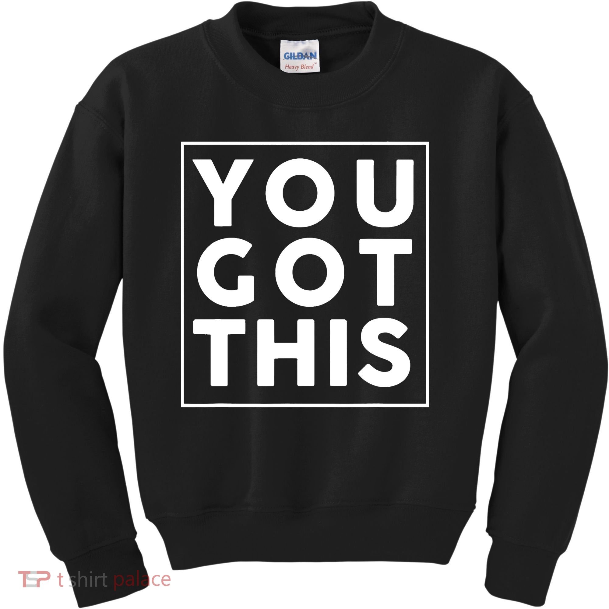 You Got This Motivational Kids Sweatshirt