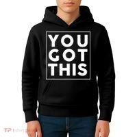 You Got This Motivational Kids Hoodie thumb 4