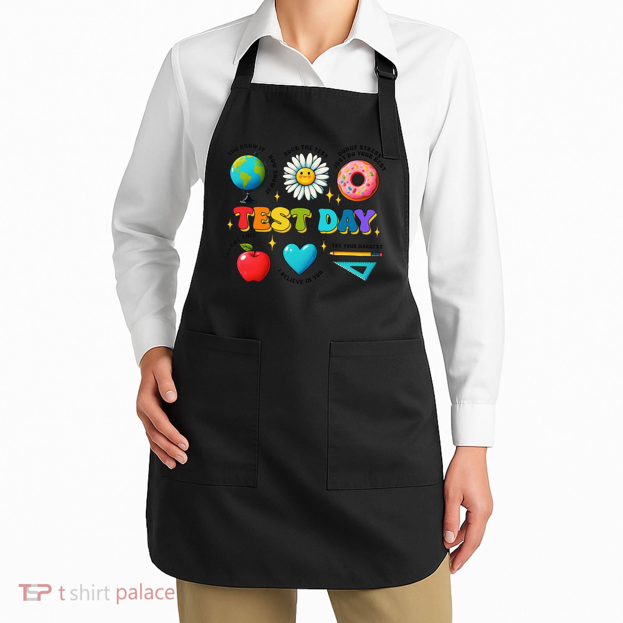You Got This I Believe In You Motivational Testing Day Apron