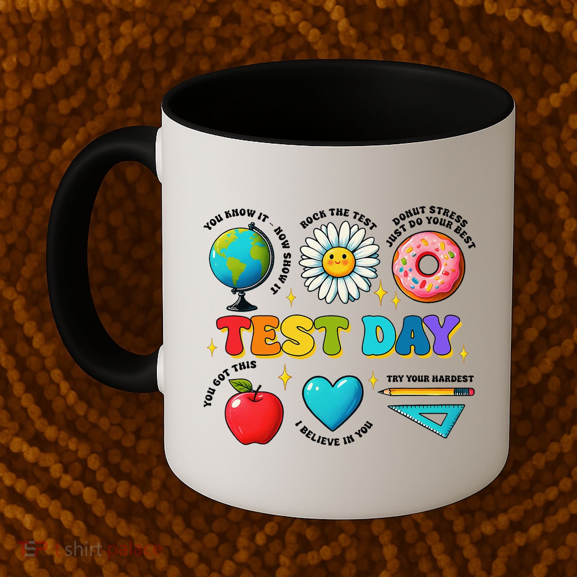 You Got This I Believe In You Motivational Testing Day Coffee Mug