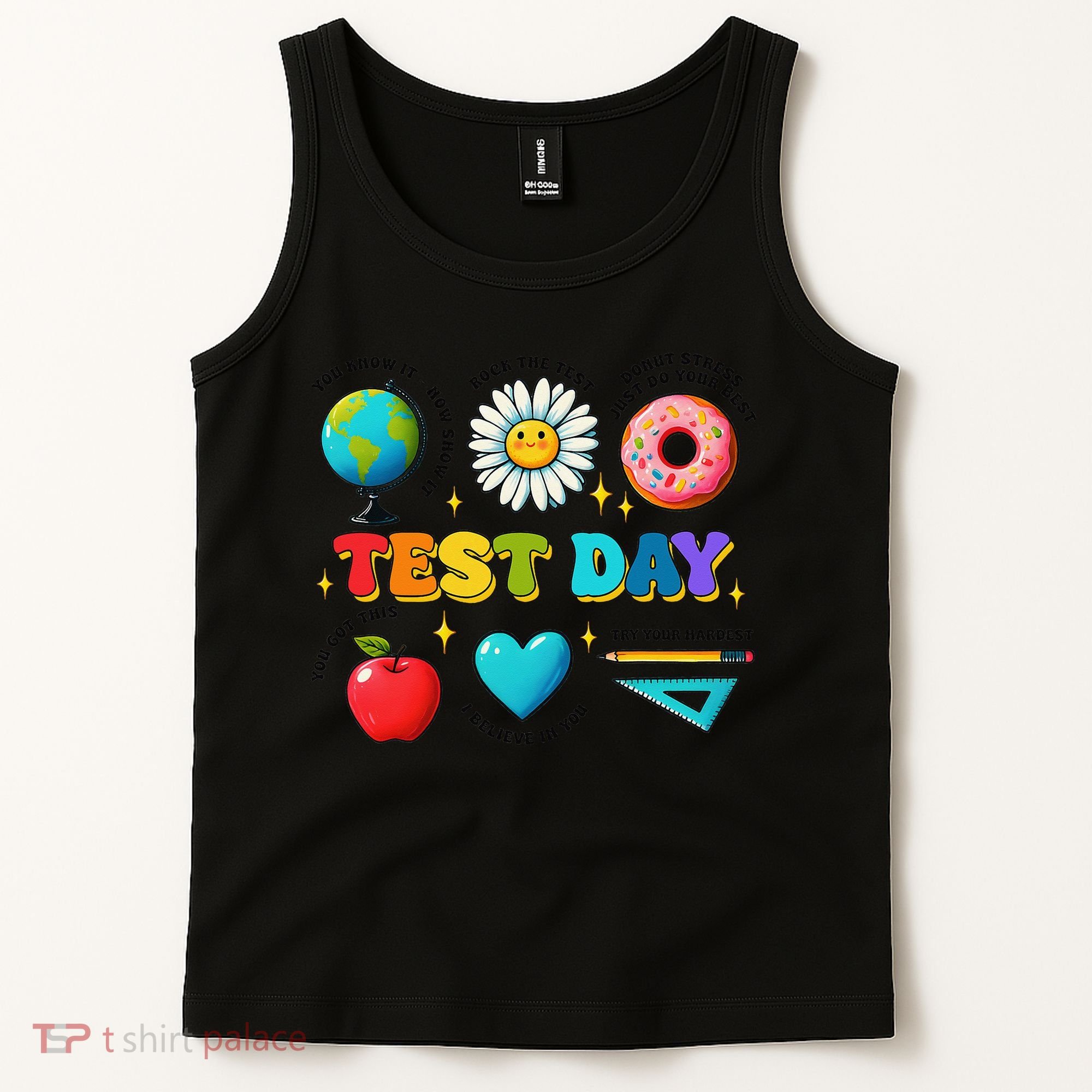 You Got This I Believe In You Motivational Testing Day Tank Top