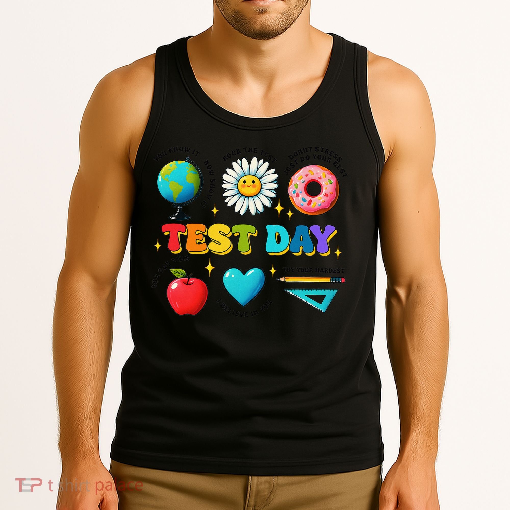 You Got This I Believe In You Motivational Testing Day Tank Top